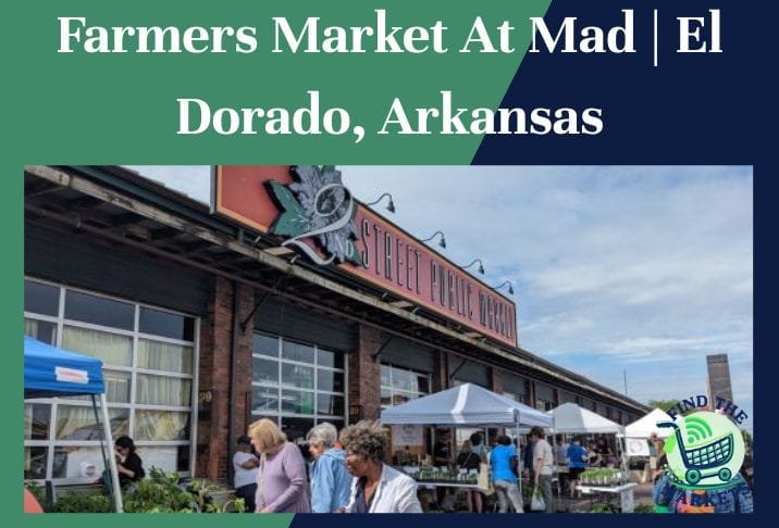 Farmers Market At Mad El Dorado, Arkansas