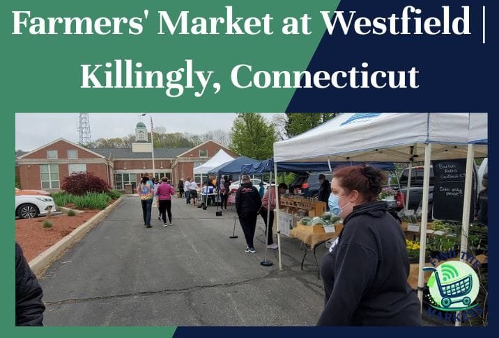 Farmers' Market at Westfield Killingly, Connecticut