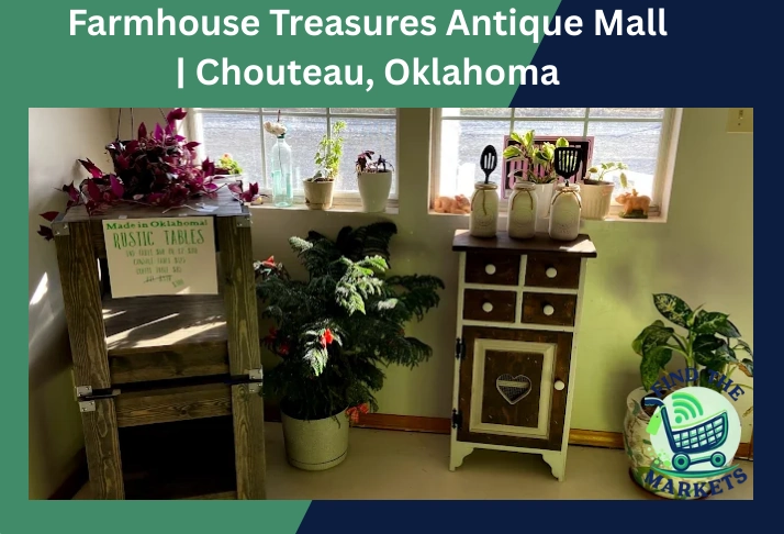 farmhouse treasures antique mall chouteau, oklahoma