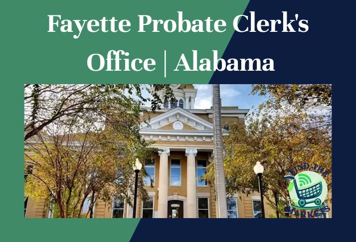Fayette Probate Clerk's Office Alabama