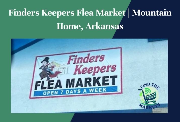 finders keepers flea market , mountain home, arkansas