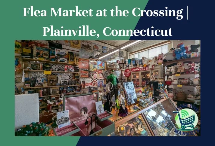 Flea Market at the Crossing Plainville, Connecticut