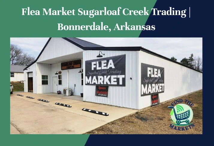 flea market sugarloaf creek trading bonnerdale, arkansas