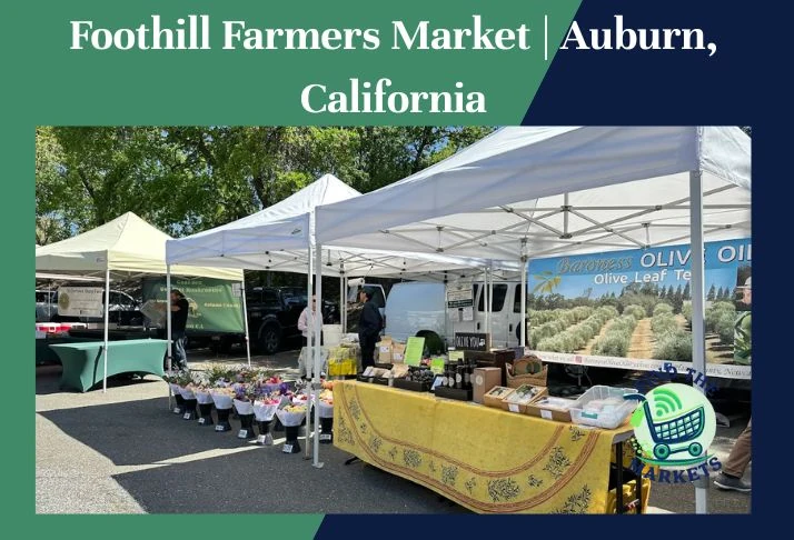 foothill farmers market,auburn, california