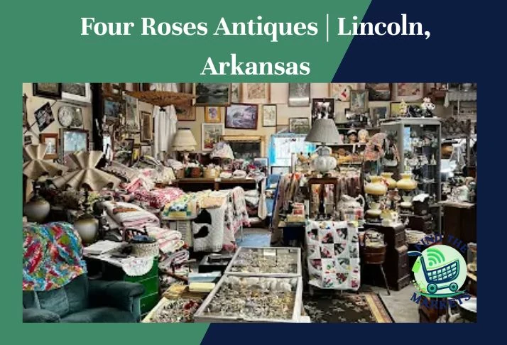 four roses antiques ,lincoln, arkansas