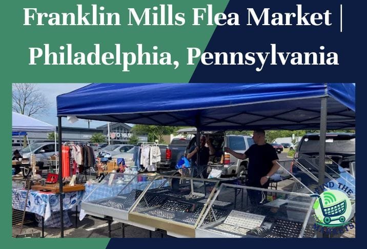 Franklin Mills Flea Market Philadelphia, Pennsylvania