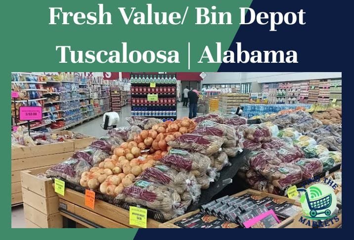 Fresh Value/ Bin Depot Tuscaloosa Alabama