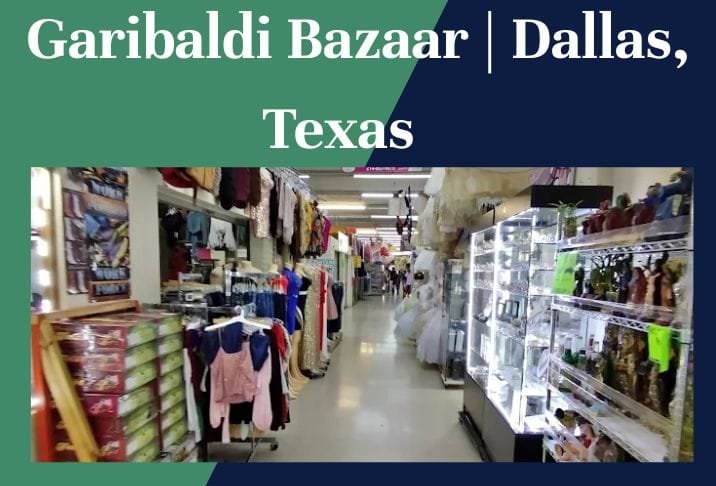 Garibaldi Bazaar Dallas, Texas