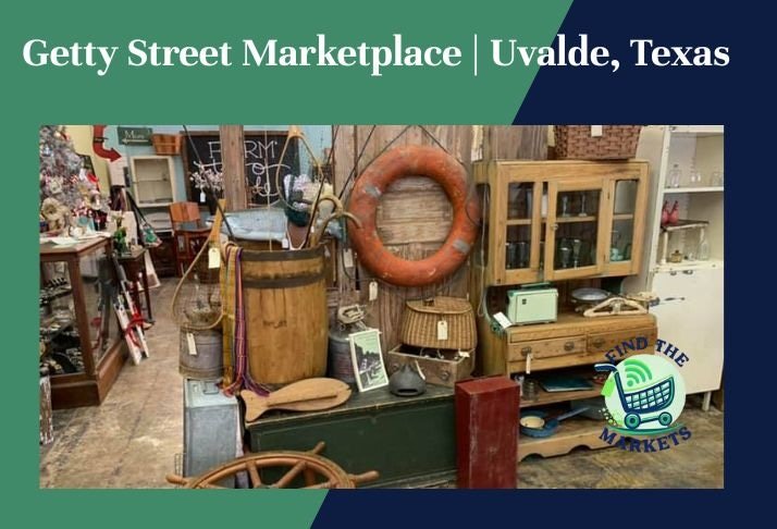 getty street marketplace , uvalde, texas