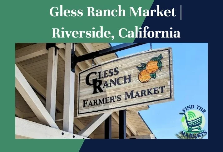 Gless Ranch Market Riverside, California