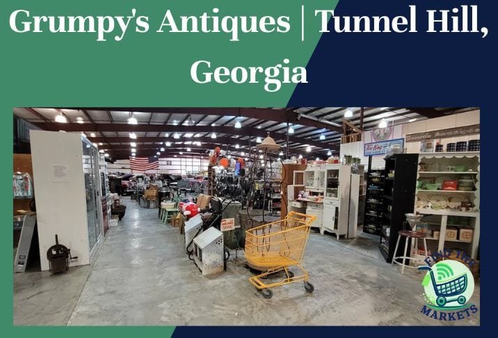 Grumpy's Antiques Tunnel Hill, Georgia