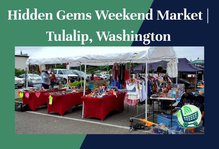Hidden Gems Weekend Market Tulalip, Washington