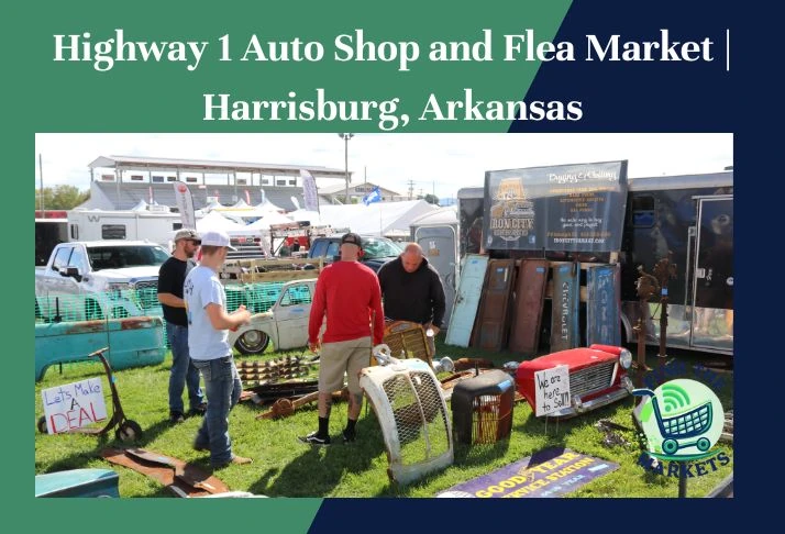 highway 1 auto shop and flea market , harrisburg, arkansas