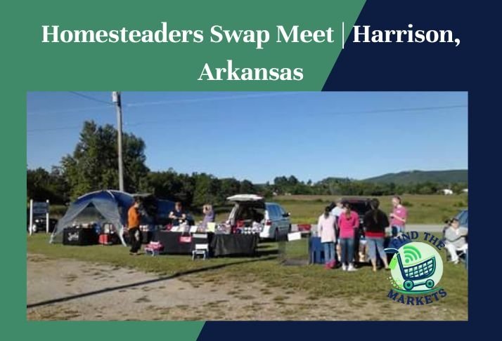 homesteaders swap meet , harrison, arkansas