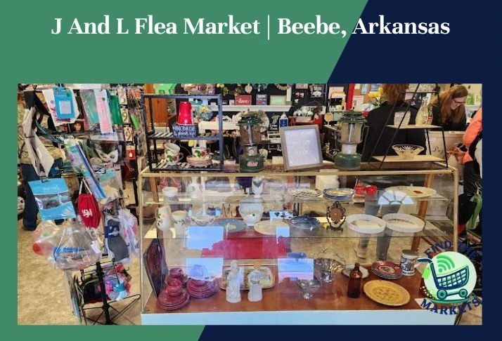 j and l flea market , beebe, arkansas