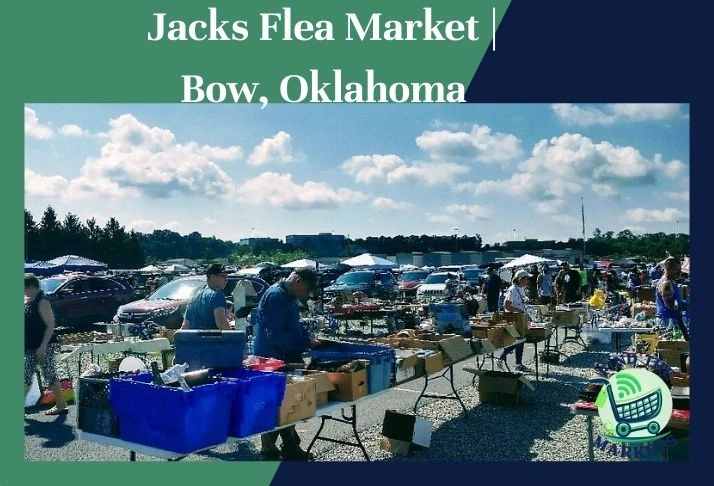 jacks flea market bow, oklahoma