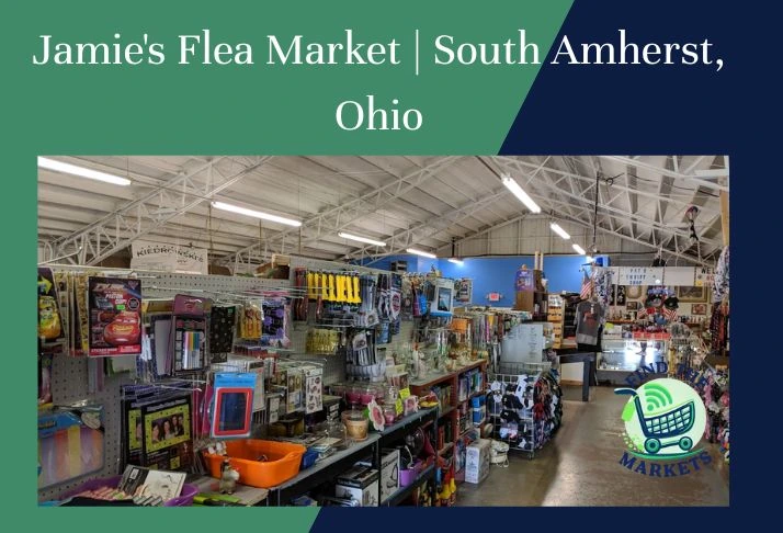 jamie's flea market , south amherst, ohio