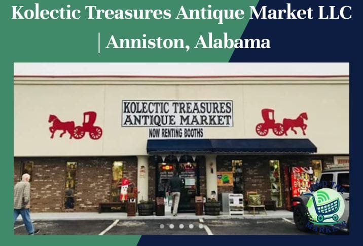 Kolectic Treasures Antique Market LLC Anniston, ALlabama