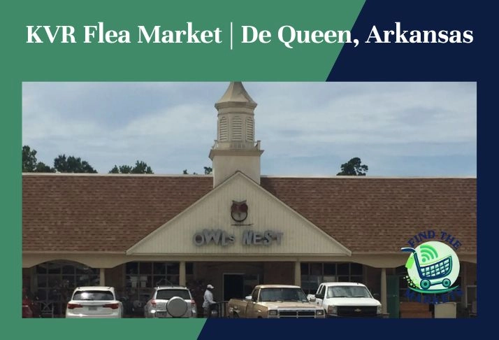 kvr flea market ,de queen, arkansas