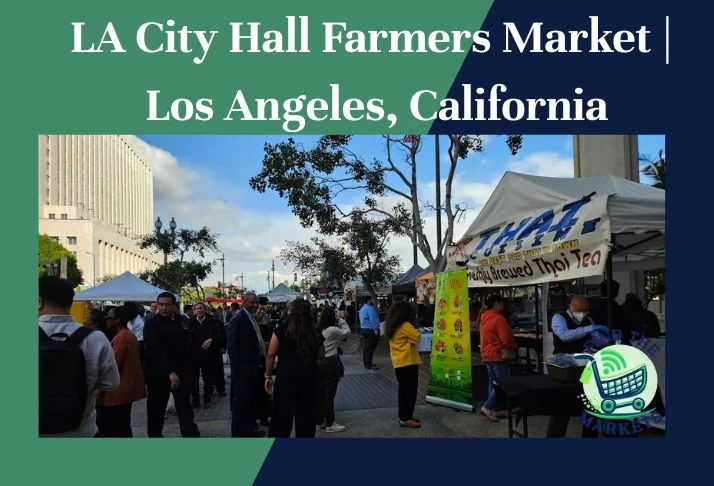 LA City Hall Farmers Market Los Angeles, California
