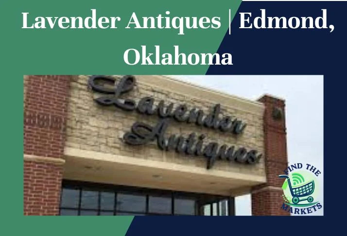 Lavender Antiques Edmond, Oklahoma