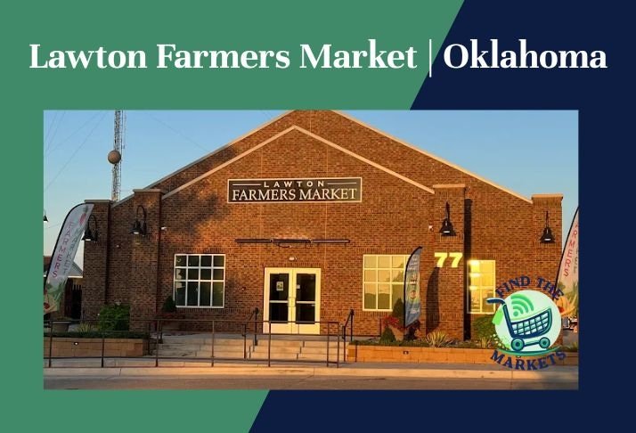lawton farmers market , oklahoma
