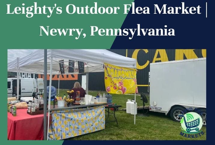 Leighty's Outdoor Flea Market Newry, Pennsylvania