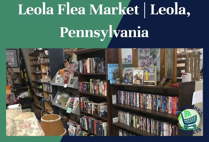 Leola Flea Market Leola, Pennsylvania