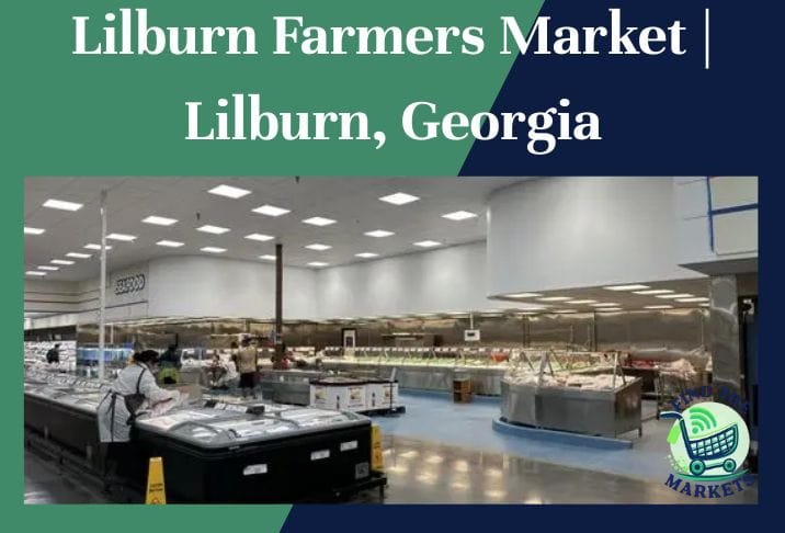 Lilburn Farmers Market Lilburn, Georgia