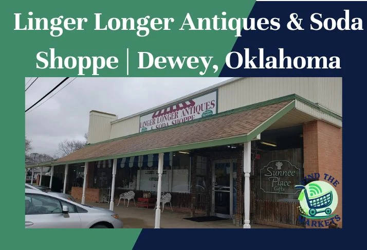 Linger Longer Antiques & Soda Shoppe Dewey, Oklahoma