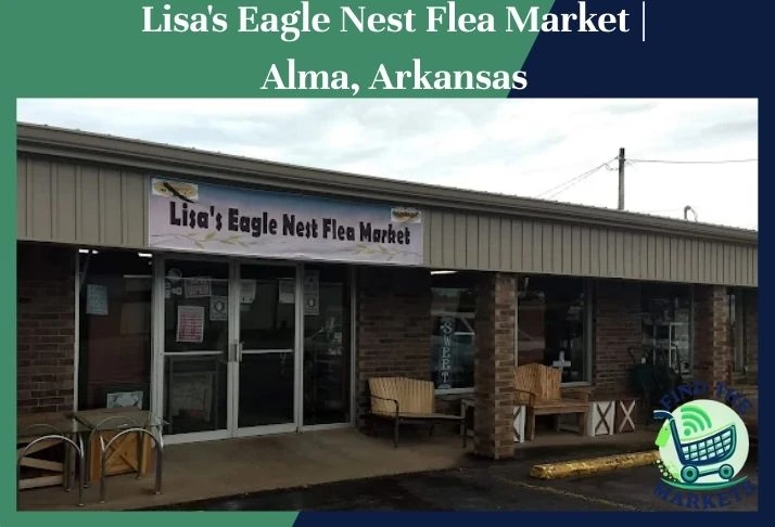 lisa's eagle nest flea market alma, arkansas