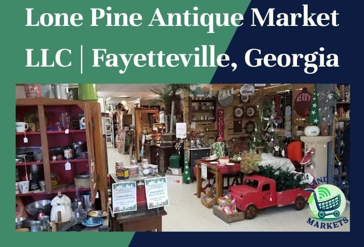 Lone Pine Antique Market LLC Fayetteville, Georgia
