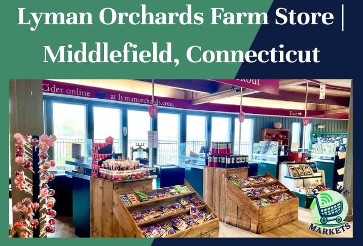Lyman Orchards Farm Store Middlefield, Connecticut