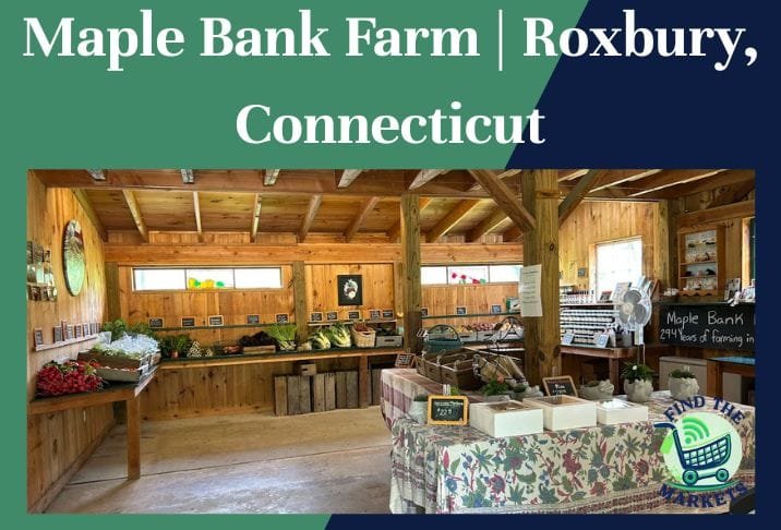 Maple Bank Farm Roxbury, Connecticut