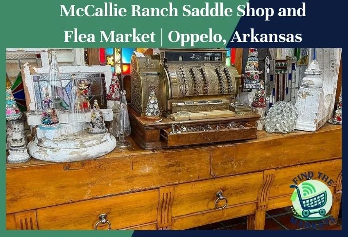 mccallie ranch saddle shop and flea market oppelo, arkansas