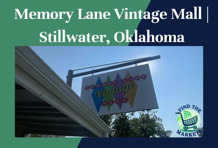 Memory Lane Vintage Mall Stillwater, Oklahoma