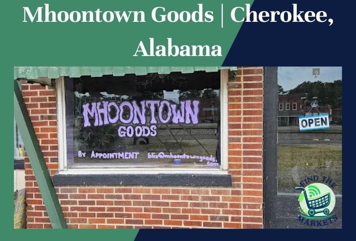 Mhoontown Goods Cherokee, Alabama