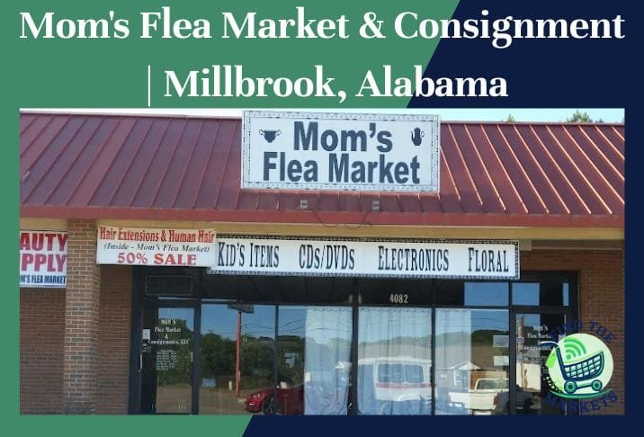 Mom's Flea Market & Consignment Millbrook, Alabama