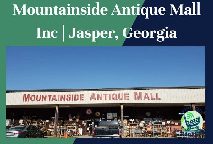 Mountainside Antique Mall Inc Jasper, Georgia