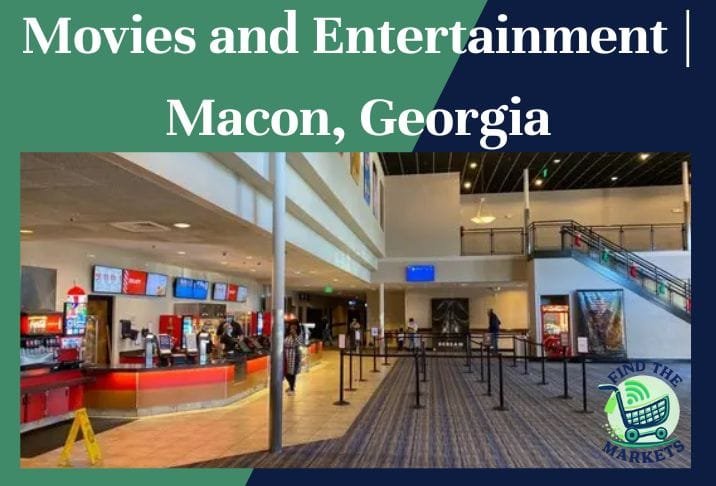 Movies and Entertainment Macon, Georgia