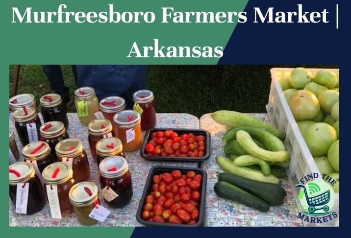 Murfreesboro Farmers Market Arkansas