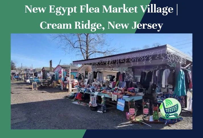 new egypt flea market village, cream ridge, new jersey