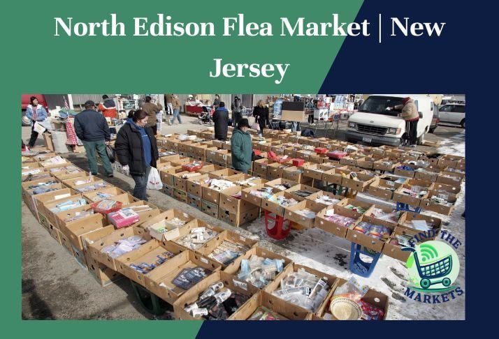 north edison flea market ,new jersey