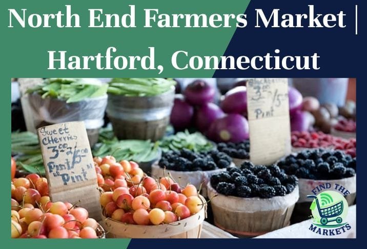 North End Farmers Market Hartford, Connecticut