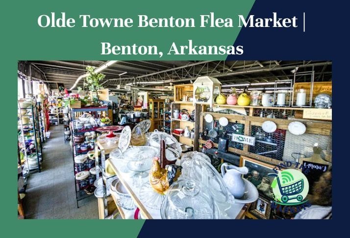 olde towne benton flea market , benton, arkansas