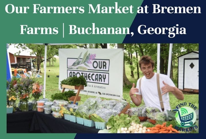 Our farmers market at bremen farms buchanan, georgia