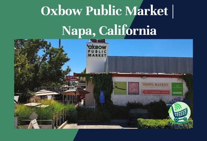 Oxbow Public Market Napa, California