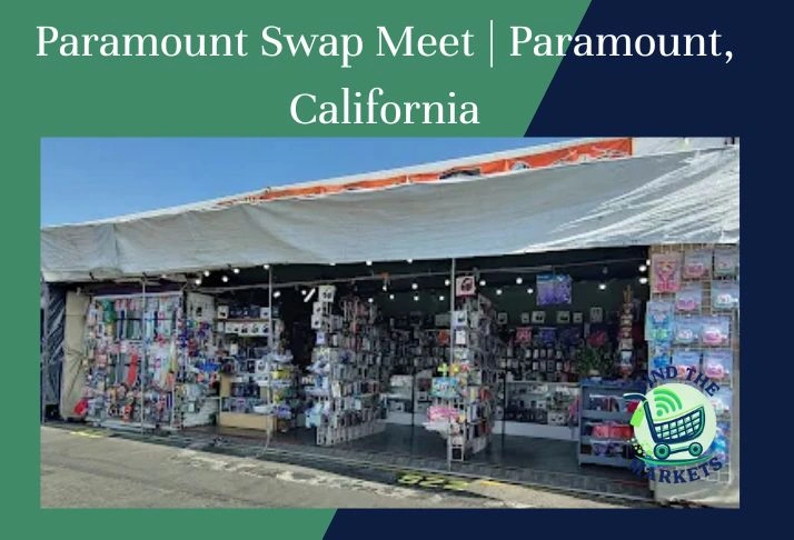 paramount swap meet, paramount, california