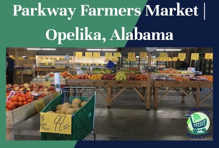 Parkway Farmers Market Opelika, Alabama
