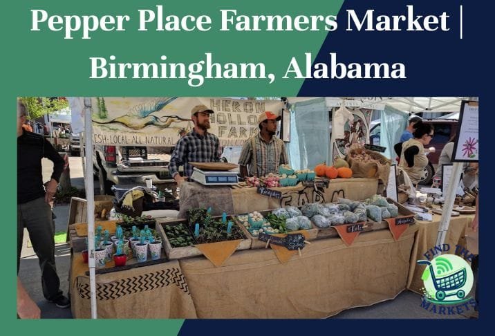 Pepper Place Farmers Market Birmingham, Alabama